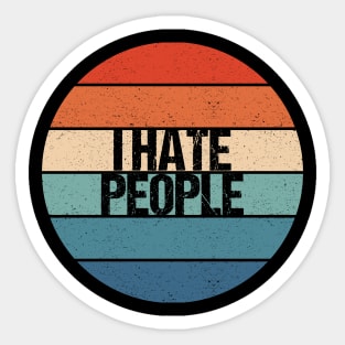 i hate people Sticker